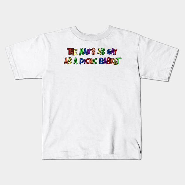 Gay As A Picnic Basket Kids T-Shirt by Golden Girls Quotes